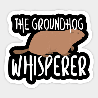 The Groundhog Whisperer Cute Groundhog's Day 2020 Sticker